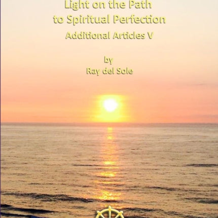 Light on the Path to Spiritual Perfection  Additional Articles V