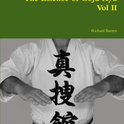 The Essence of Goju Ryu  Vol Ii 2