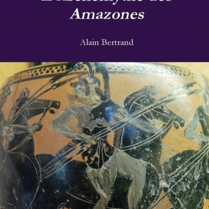 LArchmythe des Amazones