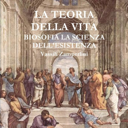 La Teoria Della Vita Biosofia la Scienza dellEsistenza