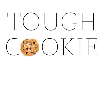Tough Cookie