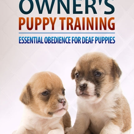 Deaf Dog Owners Puppy Training