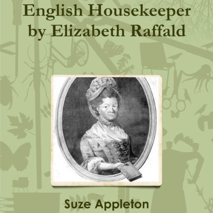The Experienced English Housekeeper by Elizabeth Raffald