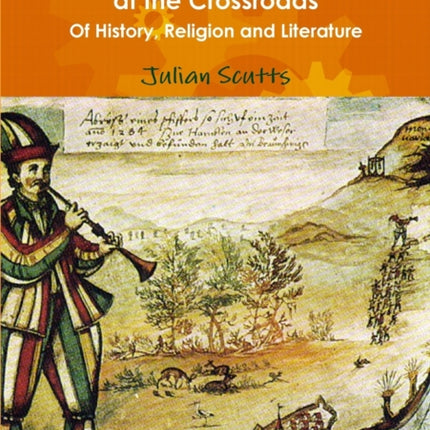 The Pied Piper of Hamelin At the Crossroads Of History Religion and Literature