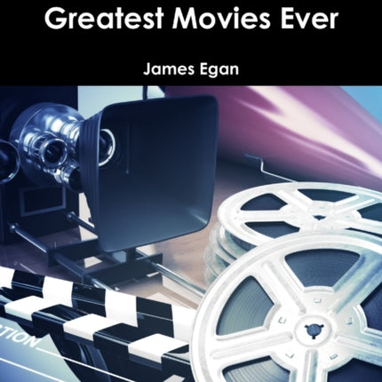 3000 Facts about the Greatest Movies Ever