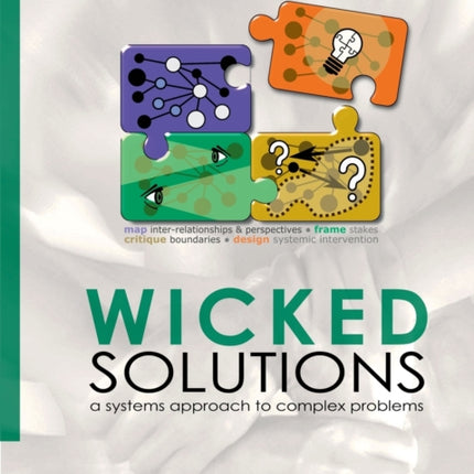 Wicked Solutions  A Systems Approach to Complex Problems