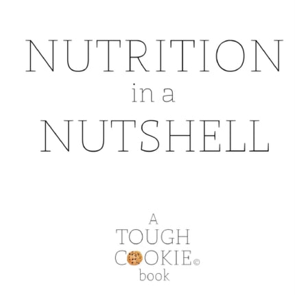 Nutrition in a Nutshell