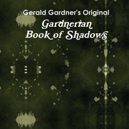 The Gardnerian Book of Shadows