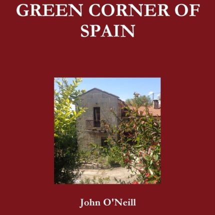 GALICIA THE GREEN CORNER OF SPAIN