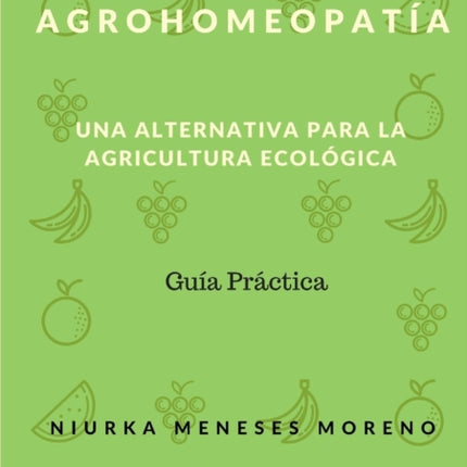 Agrohomeopatia Una alternativa para la Agricultura ecolgica