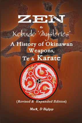 Zen  Kobudo Mysteries A History of Okinawan