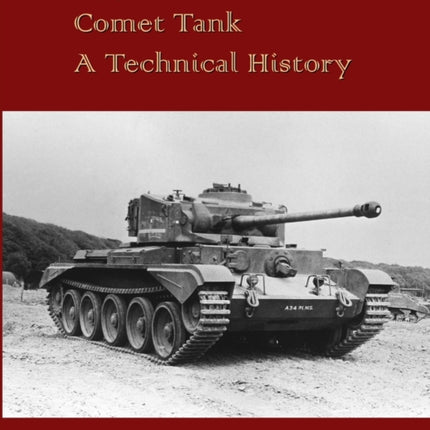 A34 Comet Tank A Technical History