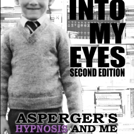 Look into My Eyes Aspergers Hypnosis and Me