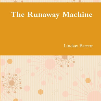 The Runaway Machine