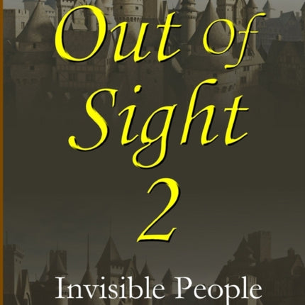 Out of Sight 2 Invisible People
