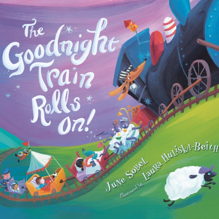 The Goodnight Train Rolls On! Board Book