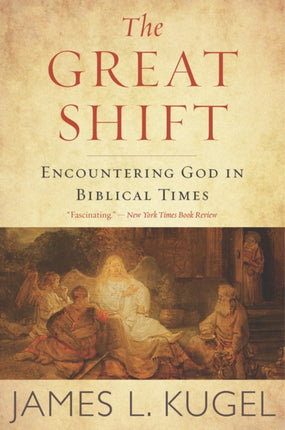 The Great Shift: Encountering God in Biblical Times