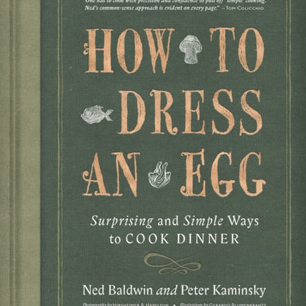 How to Dress an Egg: Surprising and Simple Ways to Cook Dinner