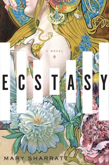 Ecstasy: A Novel