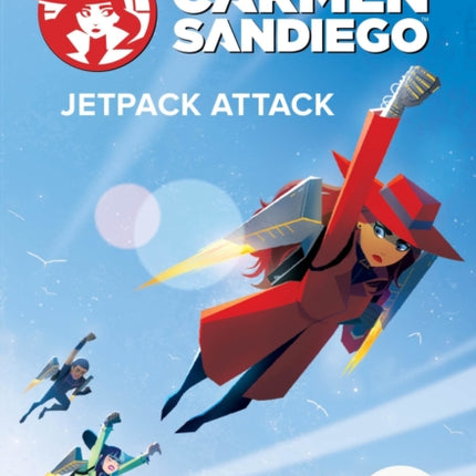 Carmen Sandiego: Jetpack Attack (Choose-Your-Own Capers)