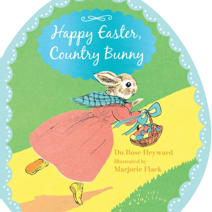 Happy Easter, Country Bunny Shaped Board Book: An Easter and Springtime Book for Kids