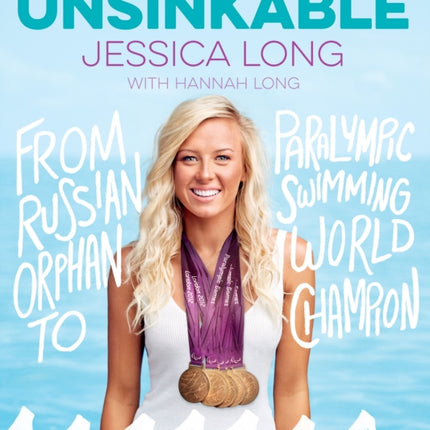 Unsinkable: From Russian Orphan to Paralympic Swimming World Champion