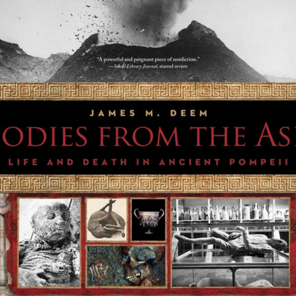 Bodies from the Ash: Life and Death in Ancient Pompeii