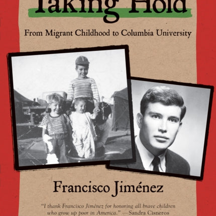 Taking Hold: From Migrant Childhood to Columbia University