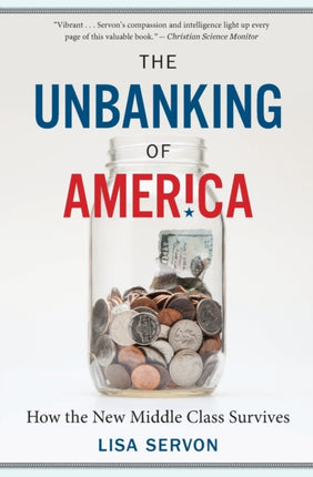 The Unbanking of America: How the New Middle Class Survives