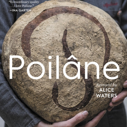 Poilâne: The Secrets of the World-Famous Bread Bakery