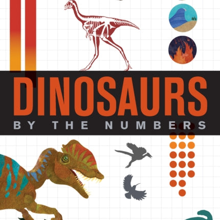 Dinosaurs: By The Numbers