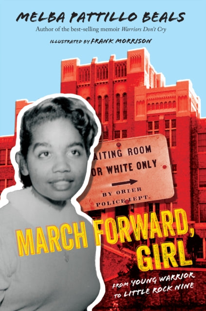 March Forward, Girl: From Young Warrior to Little Rock Nine