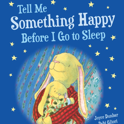 Tell Me Something Happy Before I Go to Sleep Padded Board Book