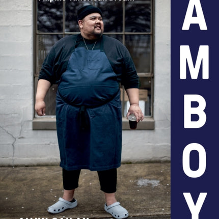 Amboy: Recipes from the Filipino-American Dream