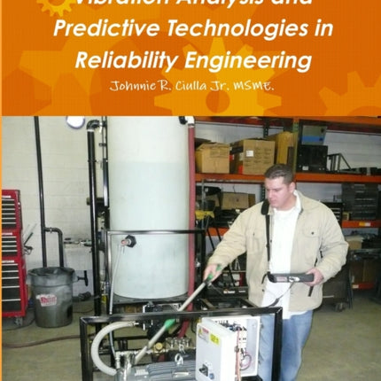 Vibration Analysis and Predictive Technologies in Reliability Engineering