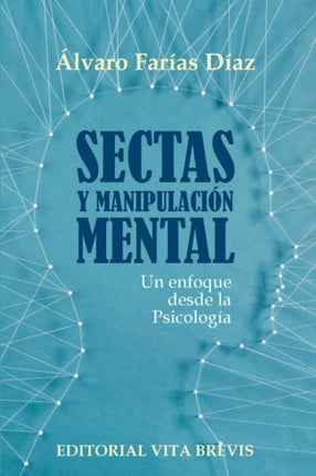 Sectas y manipulacin mental. Un enfoque desde la Psicologa