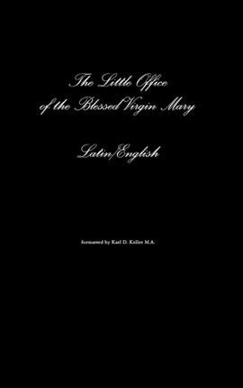 The Little Office of the Blessed Virgin Mary LatinEnglish