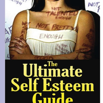 The Ultimate Self Esteem Guide