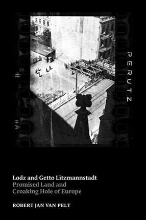 Lodz and Getto Litzmannstadt promised land and croaking hole of Europe