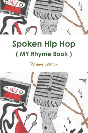 Spoken Hip Hop  My Rhyme Book  By Big Rezo