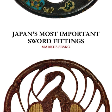 Japans Most Important Sword Fittings