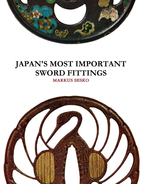 Japans Most Important Sword Fittings