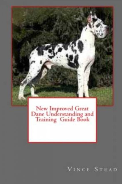 New Improved Great Dane Understanding and