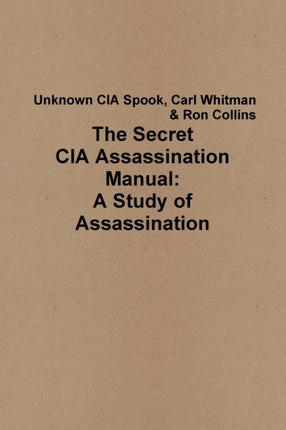 The Secret CIA Assassination Manual A Study of Assassination