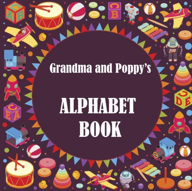 Grandma and Poppys Alphabet Book