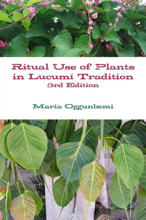 Ritual Use of Plants in Lucum Tradition 3rd edition