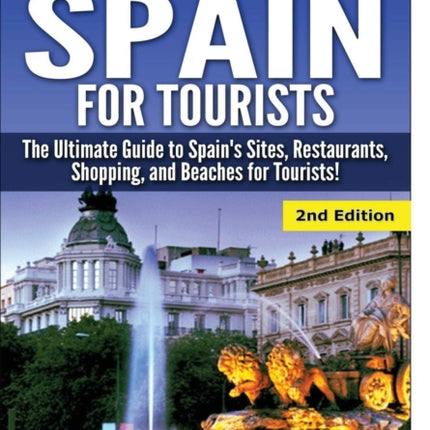 The Best of Spain for Tourists