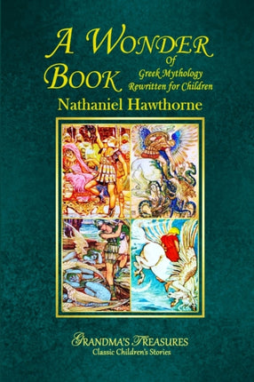 A Wonder Book Of Greek Mythology Rewritten For Children