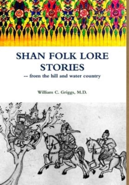 Shan Folk Lore Stories from the Hill and Water