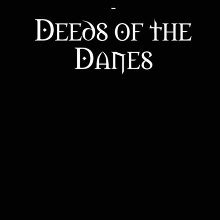 Gesta Danorum  Deeds of the Danes